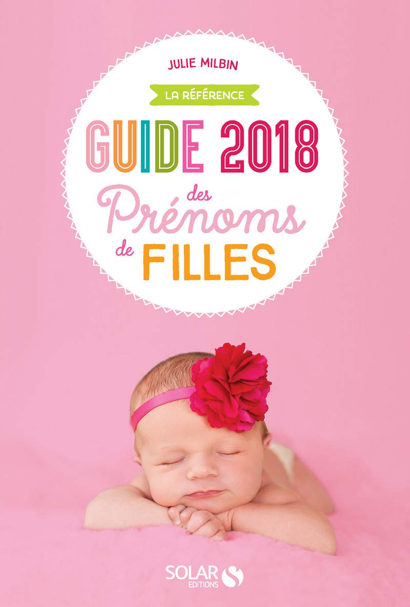 Guide des prénoms de filles 2018 9782263154126