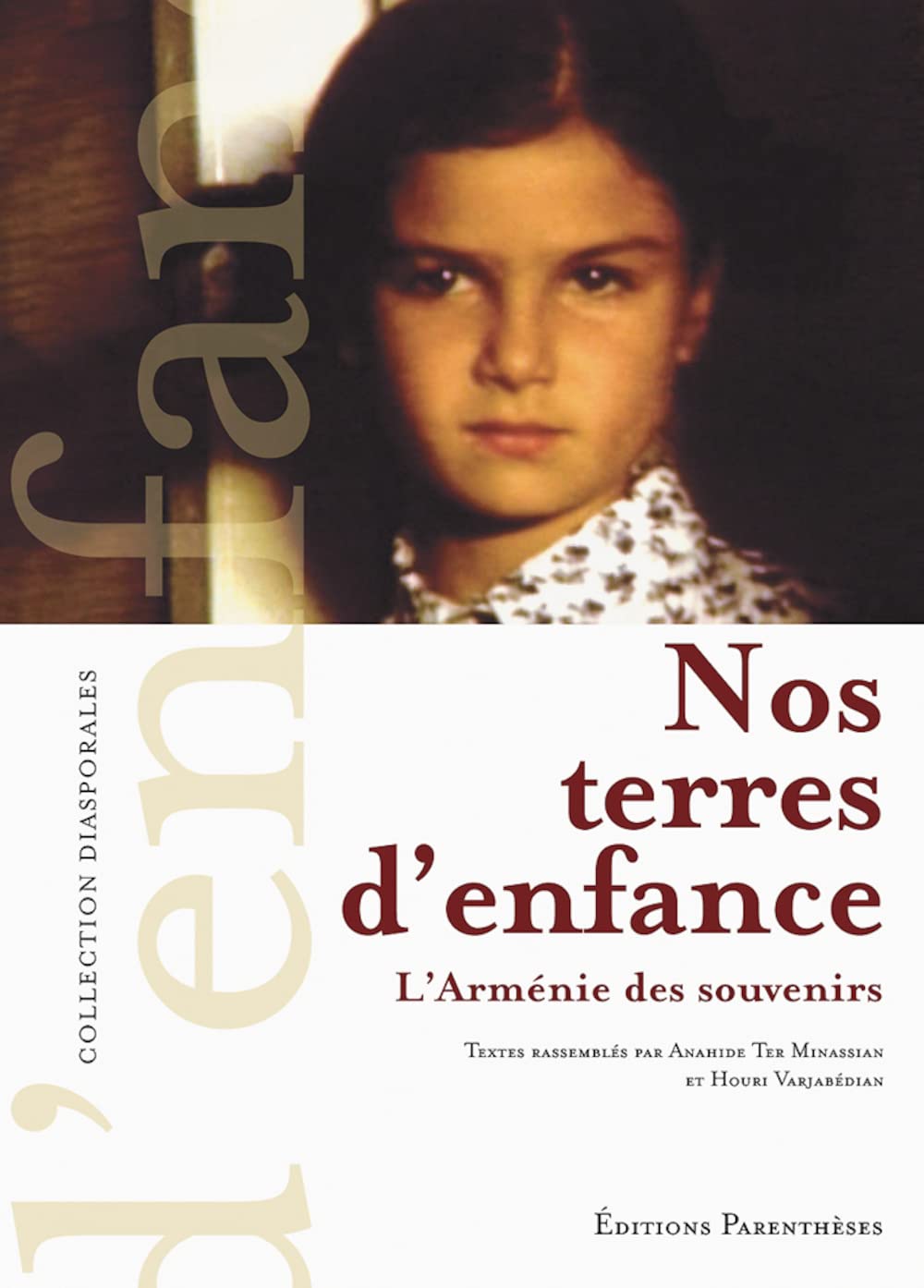 Nos terres d'enfance: L'Arménie des souvenirs 9782863641804