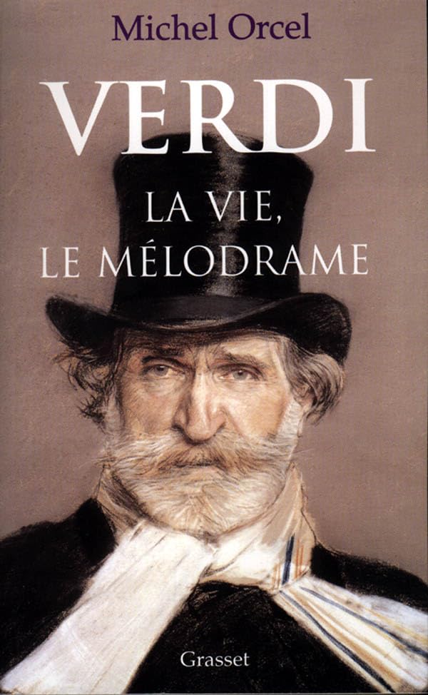 Verdi : la vie, le mélodrame 9782246610519