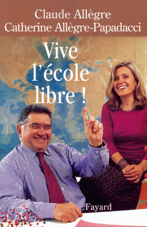 Vive l'école libre ! 9782213607993