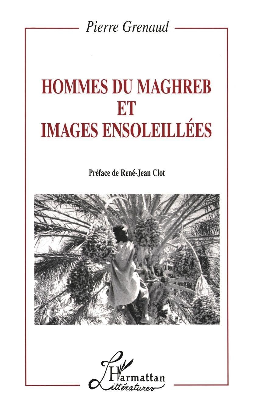 Hommes du Maghreb et images ensoleillées 9782738449375
