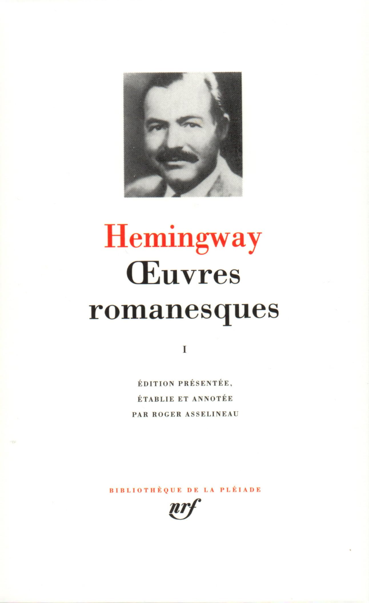 Hemingway : Oeuvres romanesques, tome 1 9782070102556