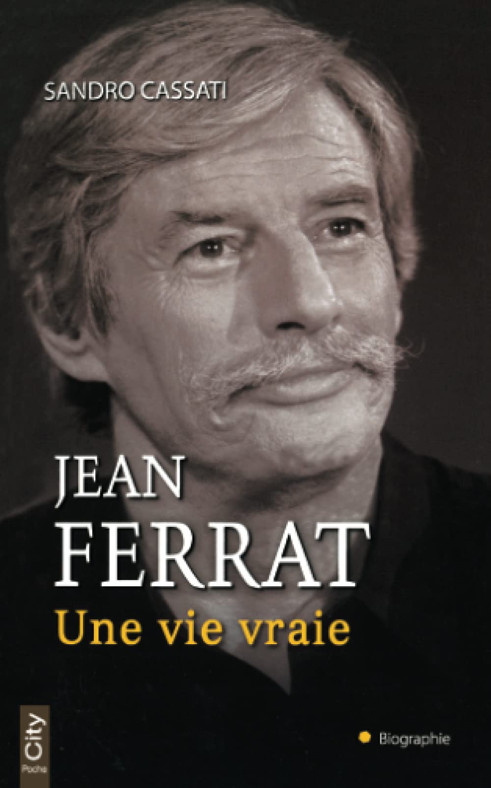 JEAN FERRAT UNE VIE VRAIE 9782352888253