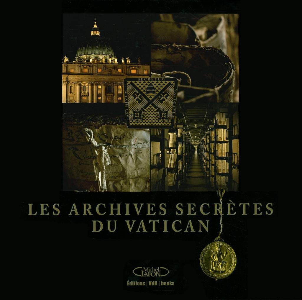 Les archives secrètes du Vatican 9782749917504
