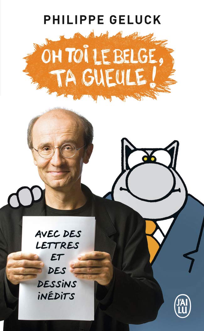 Oh toi le Belge, ta gueule !: Avec des lettres et des dessins inédits 9782290007471