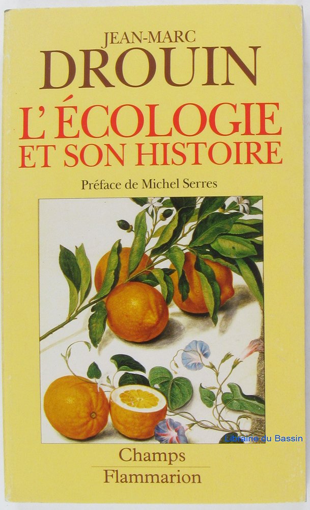 L'ecologie et son histoire - reinventer la nature 9782080812728