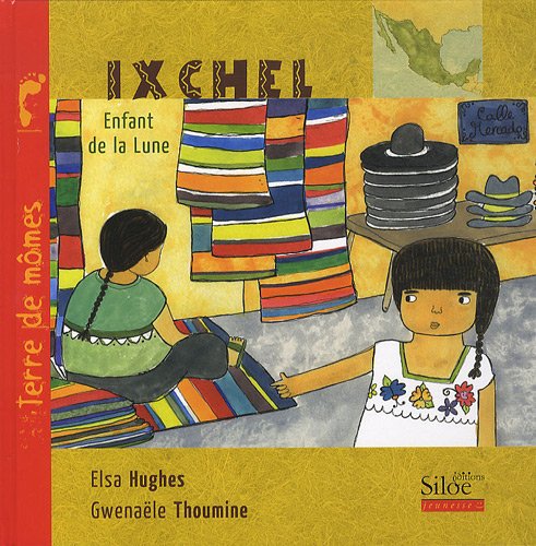 Ixchel: Enfant de la Lune 9782842314897