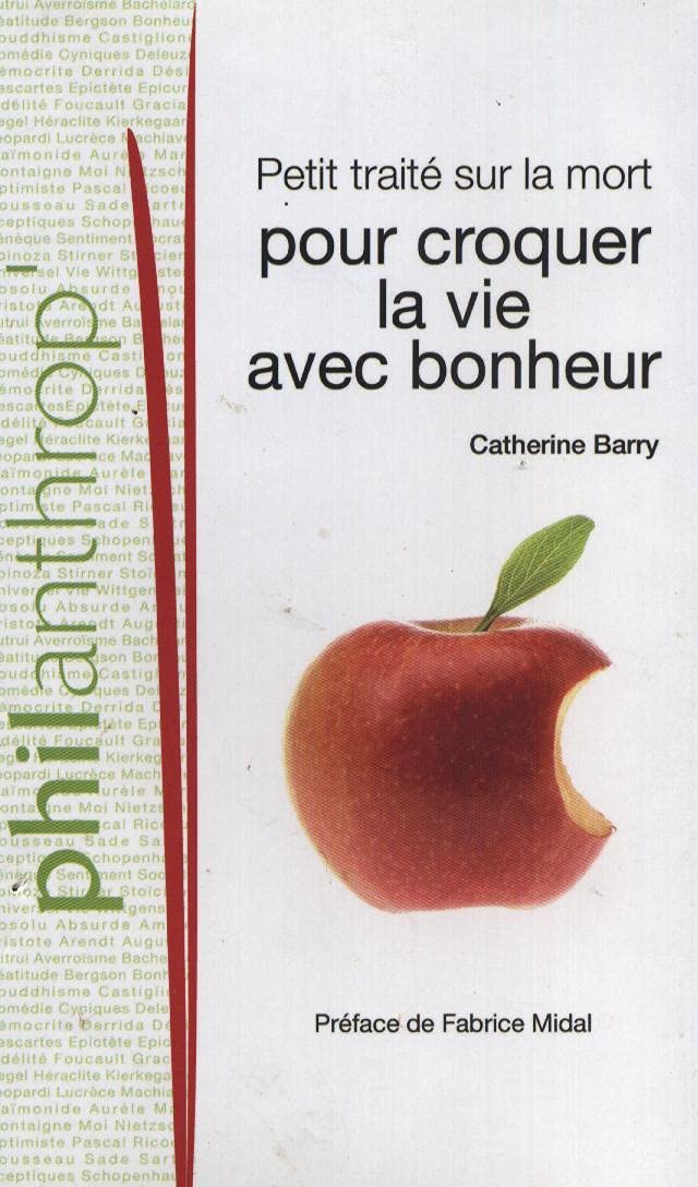 Petit traité sur la mort pour croquer la vie avec bonheur 9782298067484