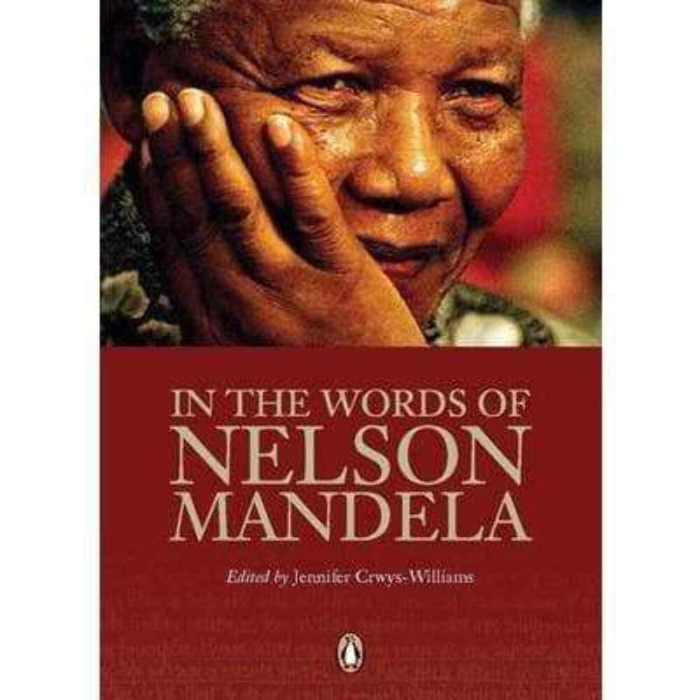 In the Words of Nelson Mandela : A Little Pocketbook Nelson Mandela 9780143026037