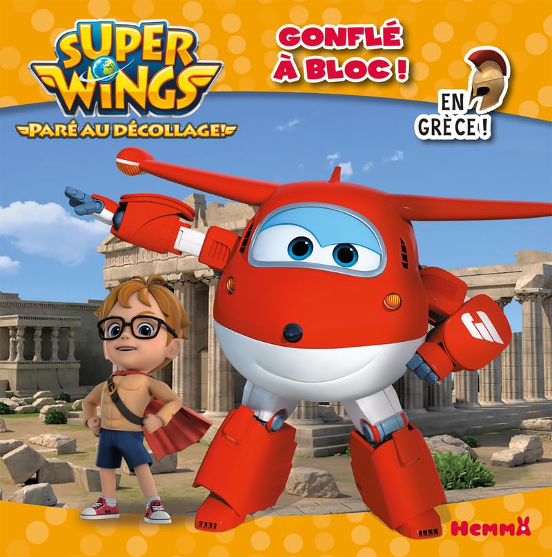 Super Wings - Gonflé à bloc ! - En Grèce ! 9782508039546