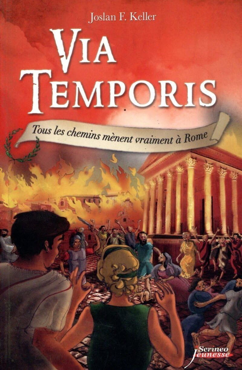 Via Temporis - tome 03 - Tous les chemins mènent vraiment à Rome - Tome 3 (03) 9782919755899