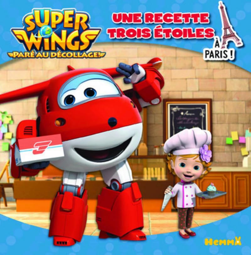 Super Wings - Une recette trois étoiles 9782508035869