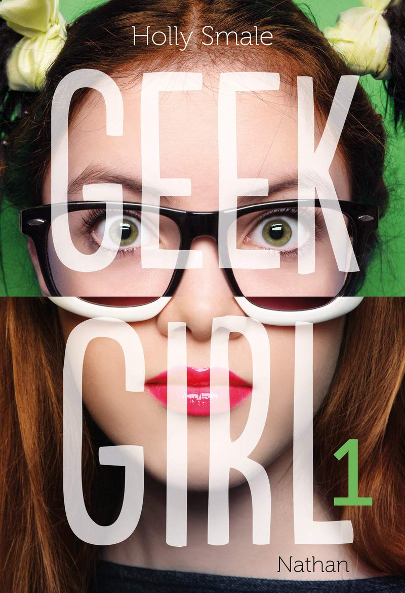 Geek Girl - Tome 1 (1) 9782092548721