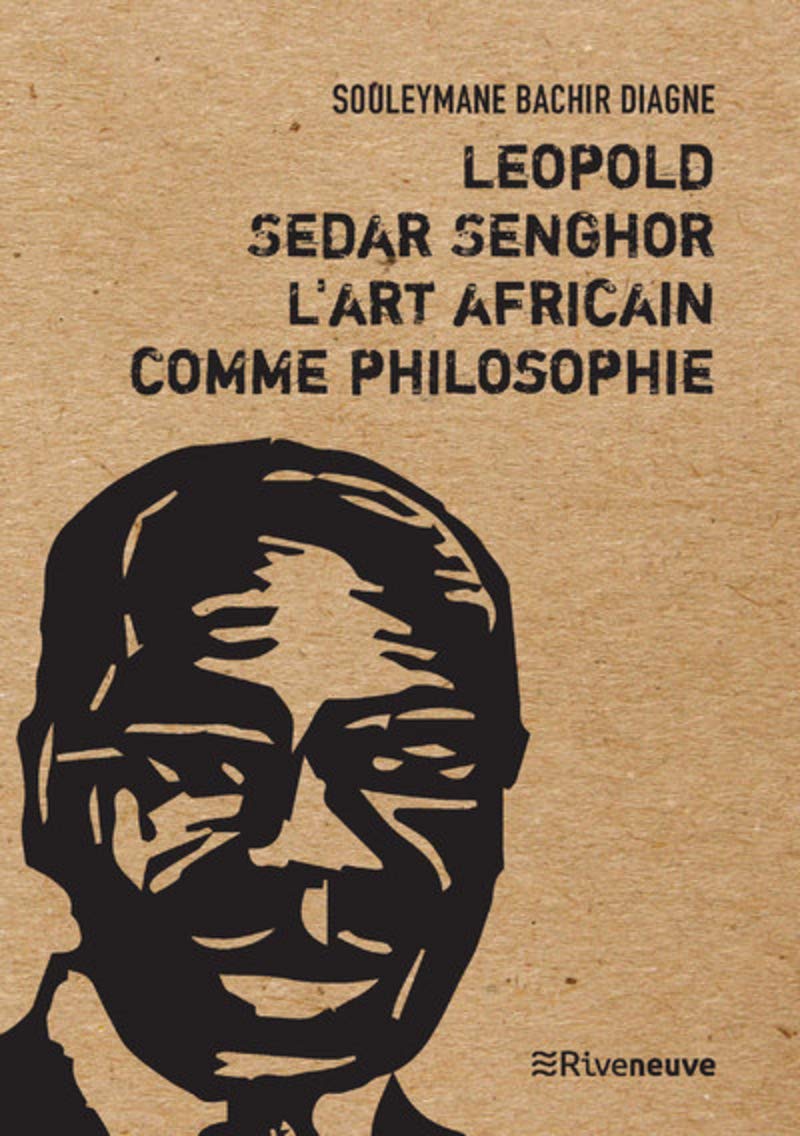 Leopold Sedar Senghor, l'art africain comme philosophie 9782360135493