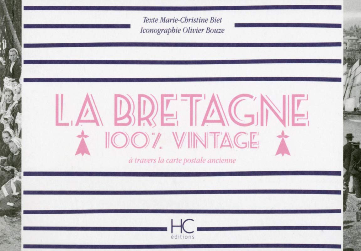 La Bretagne 100 % vintage à travers la carte postale ancienne 9782357202139