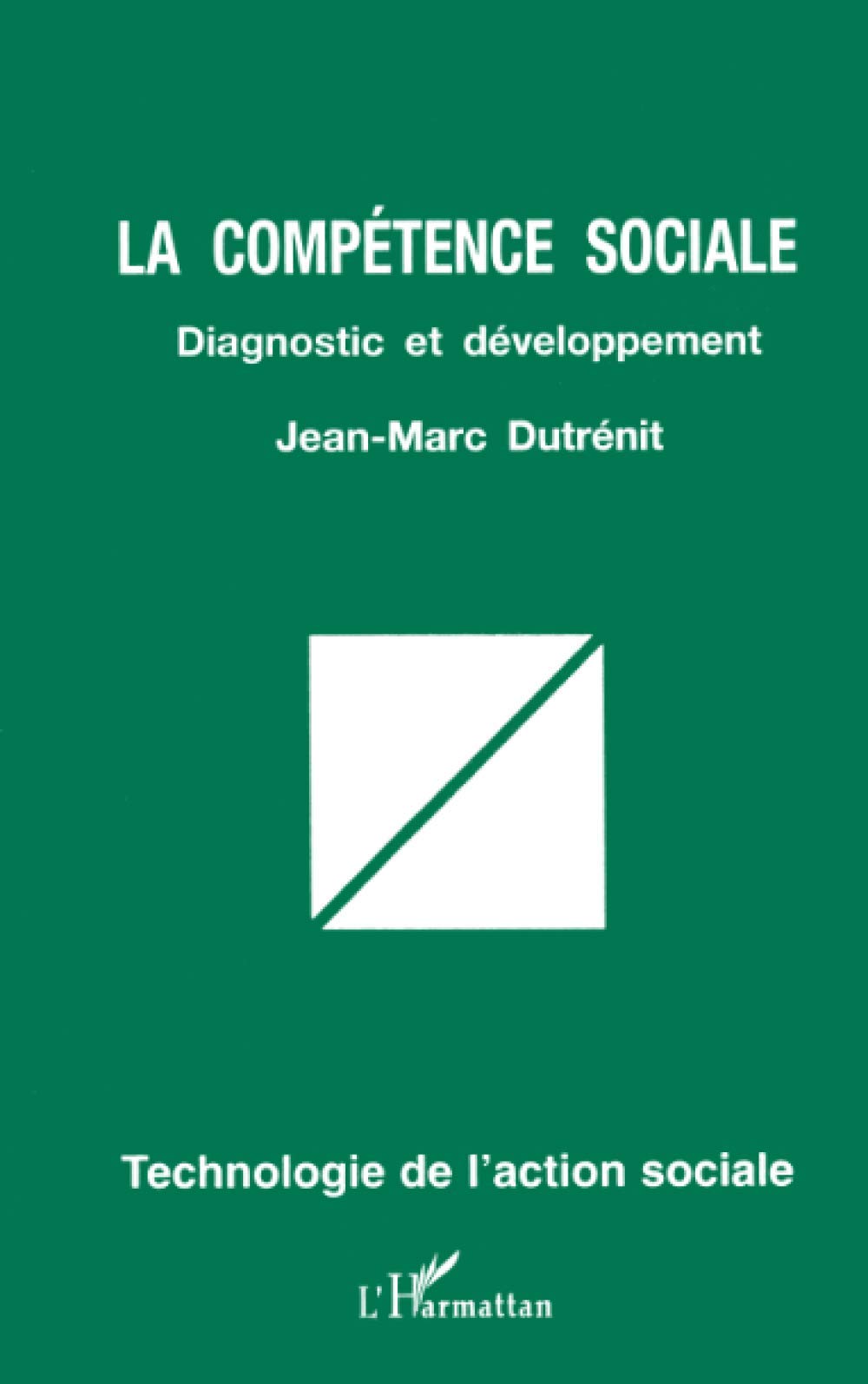 LA COMPÉTENCE SOCIALE: Diagnostic et développement 9782738451590