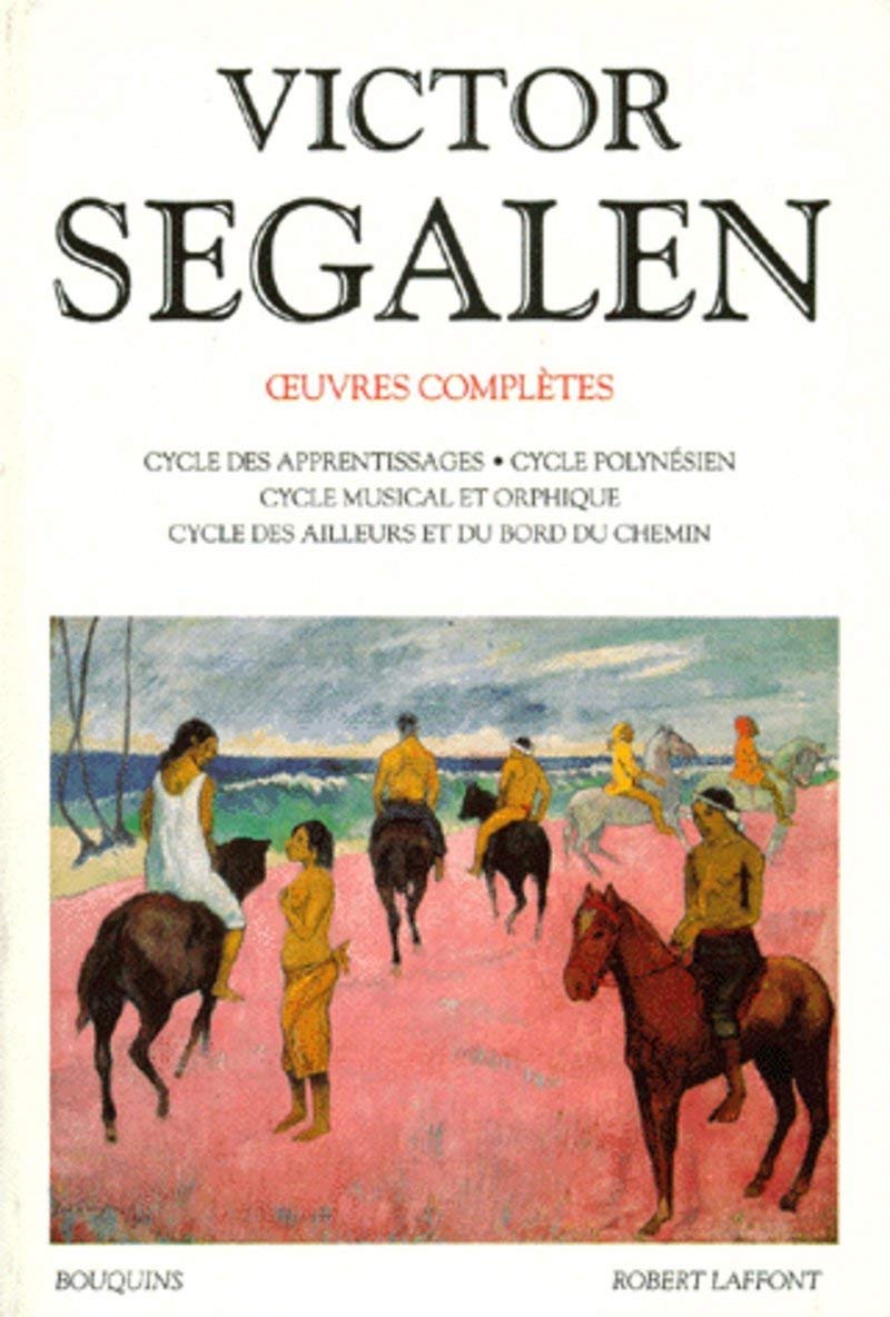 Oeuvres complètes de Victor Segalen, tome 1 9782221064627