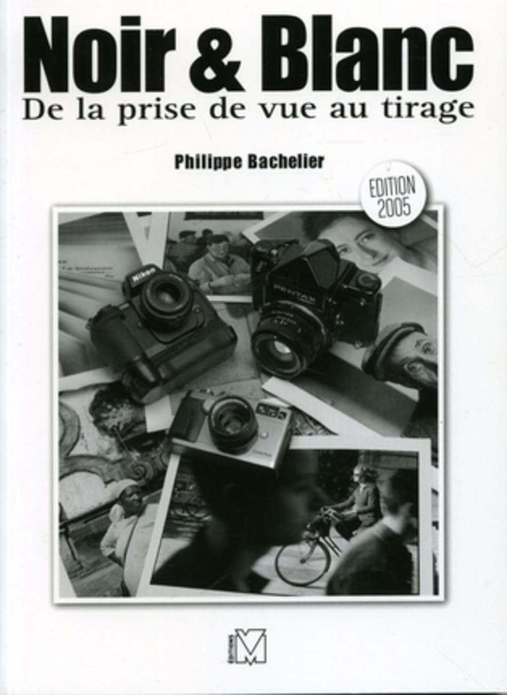 Noir et blanc - De la prise de vue au tirage 9782212672633