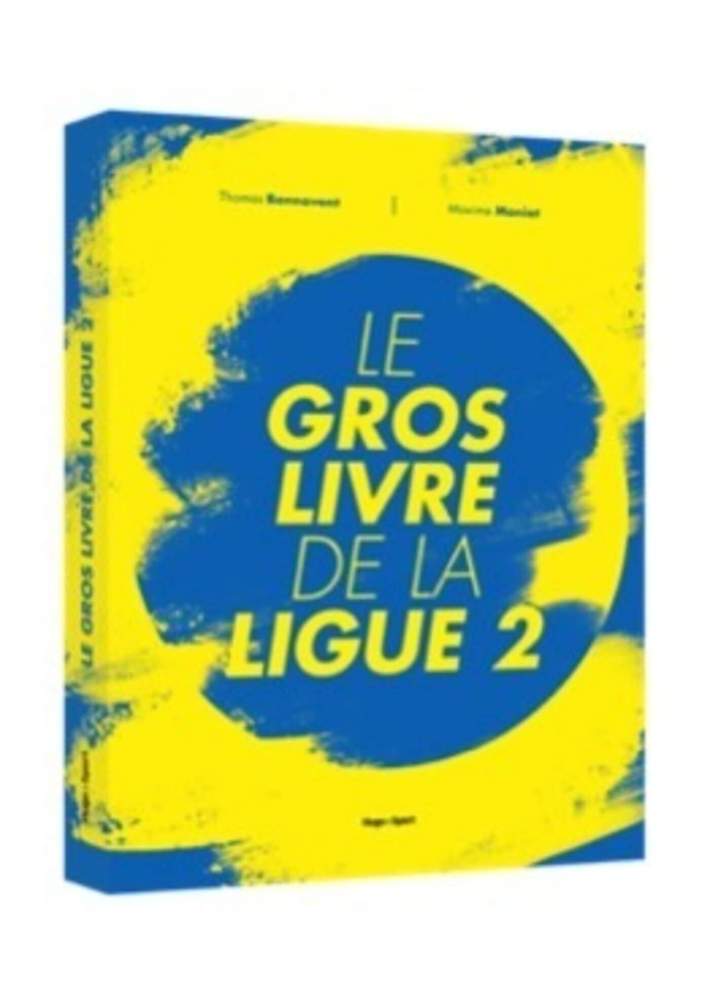 Le gros livre de la Ligue 2 9782755684957