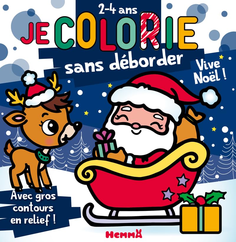 Je colorie sans déborder - 2-4 ans - Vive Noël ! - coloriages - contours épais - contours pailletés - contours en relief - 2 ans 9782508061813