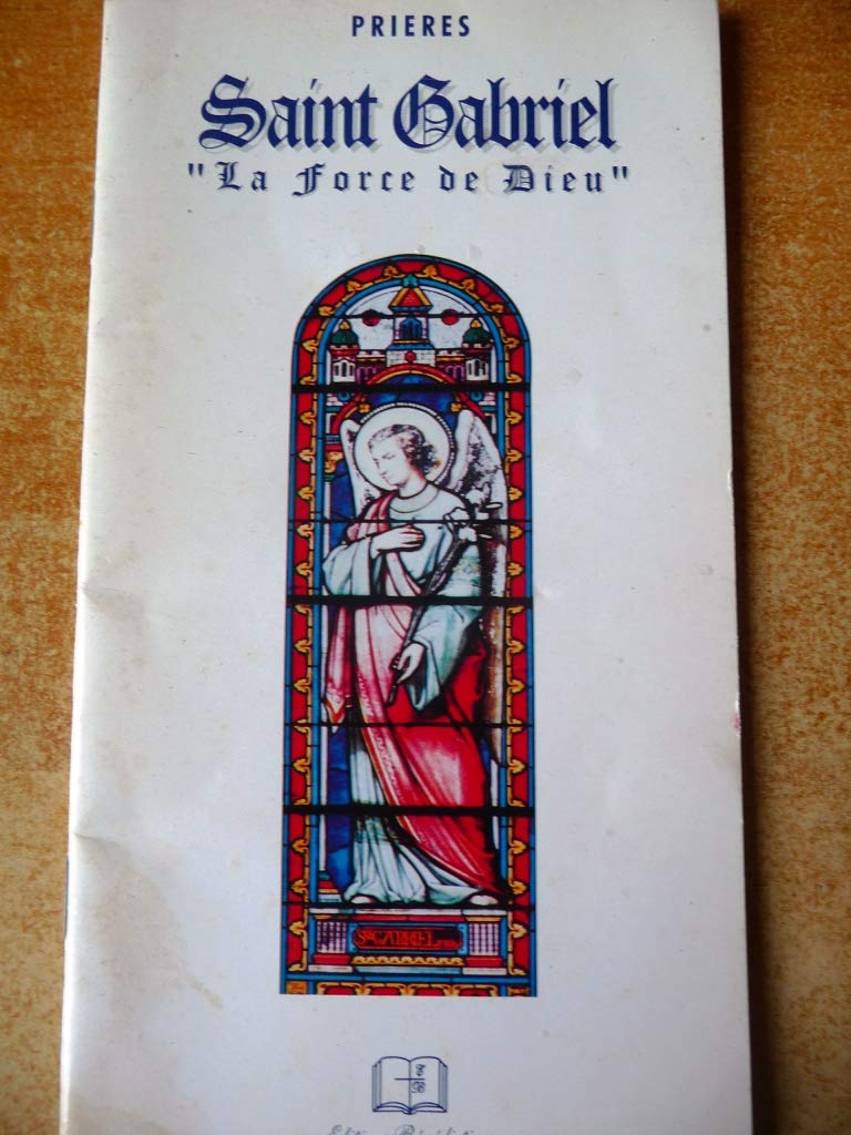 SAINT-GABRIEL "LA FORCE DE DIEU" 9782910972073