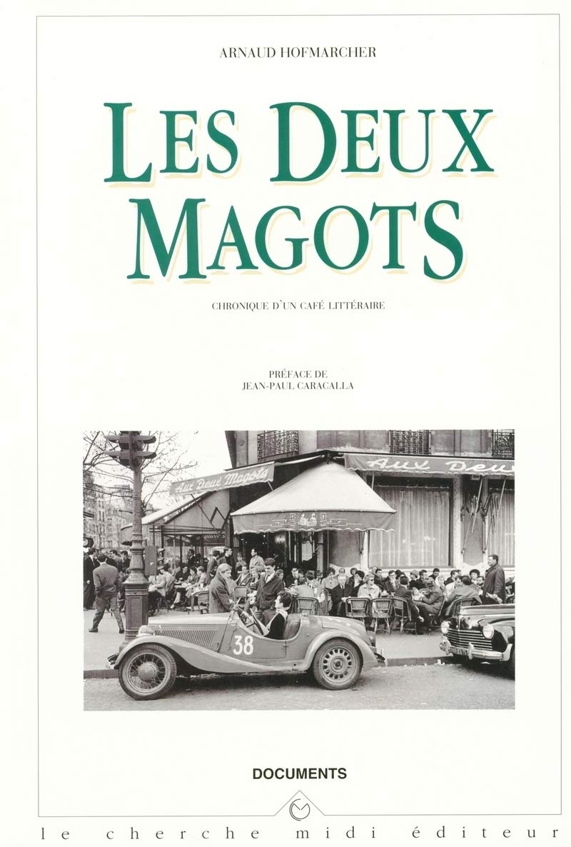 Les Deux Magots. Chronique d'un café littéraire 9782862743417