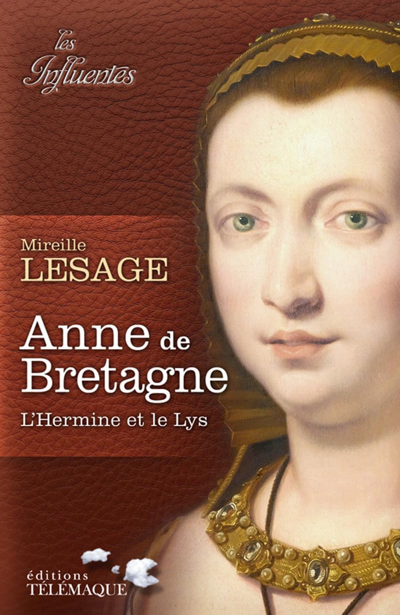 Anne de Bretagne - L'hermine et le lys 9782753301221