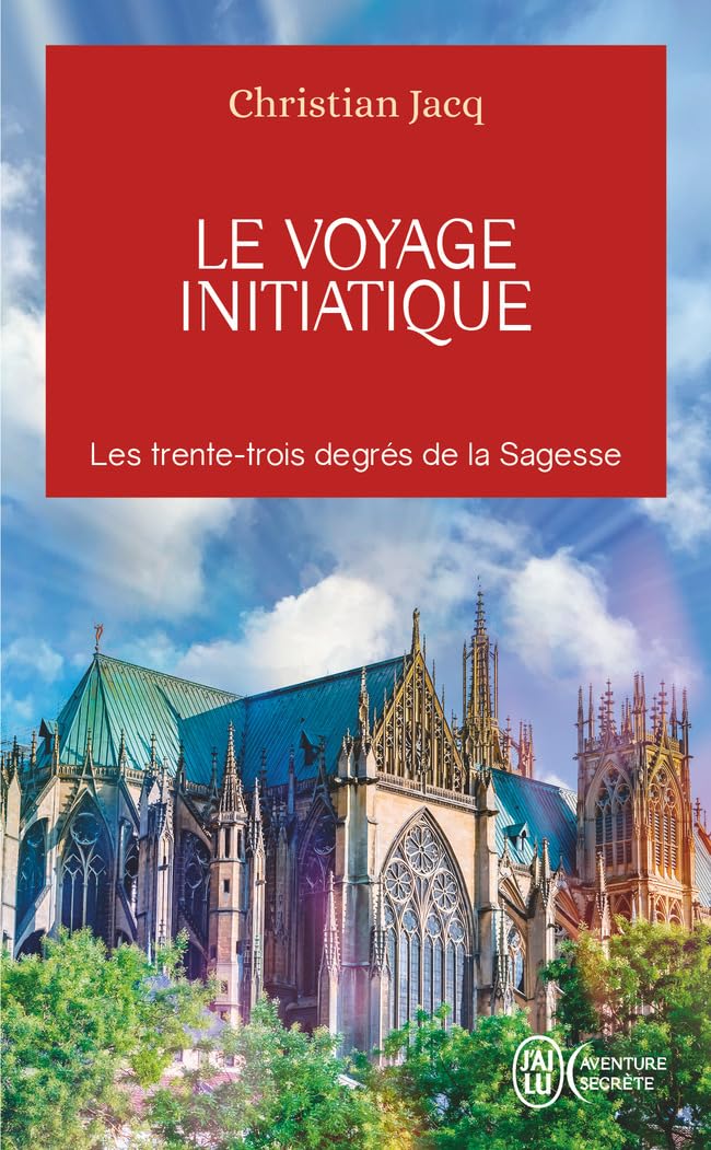 Le voyage initiatique: Les trente-trois degrés de la Sagesse 9782290390955