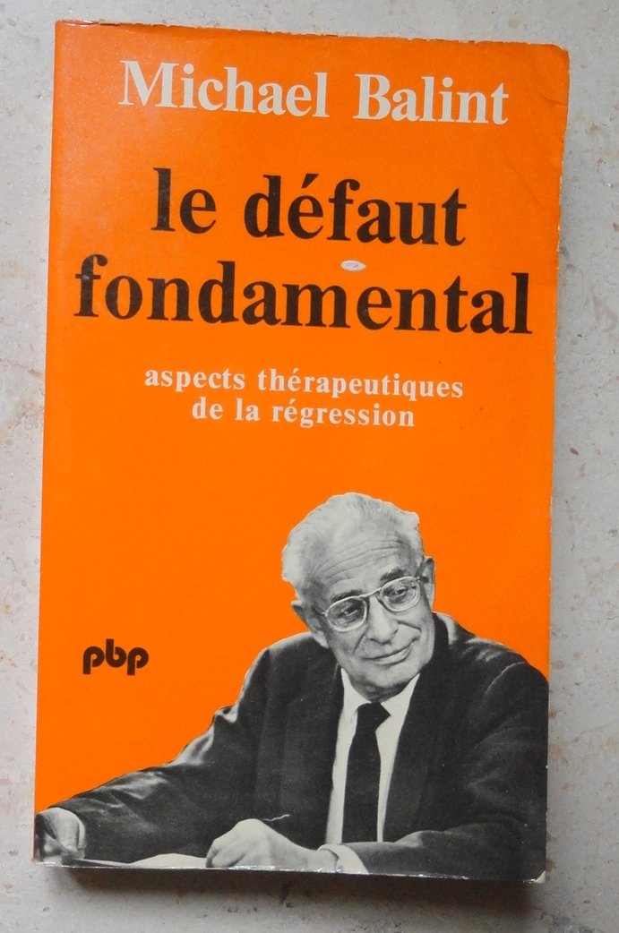 Le défaut fondamental, aspects thérapeutique de la régression 