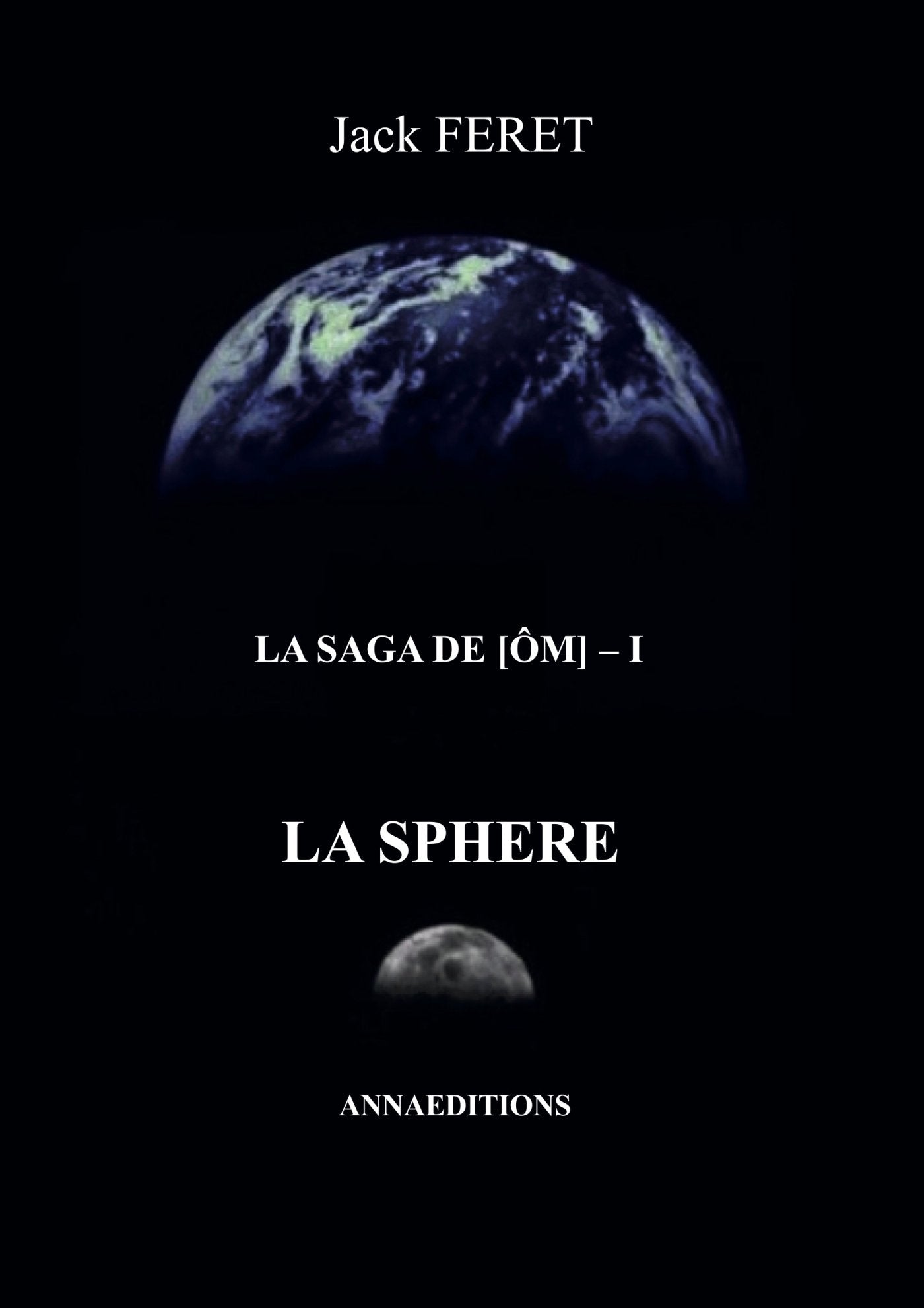 La saga de [Om] - I: La sphère 9782919658039