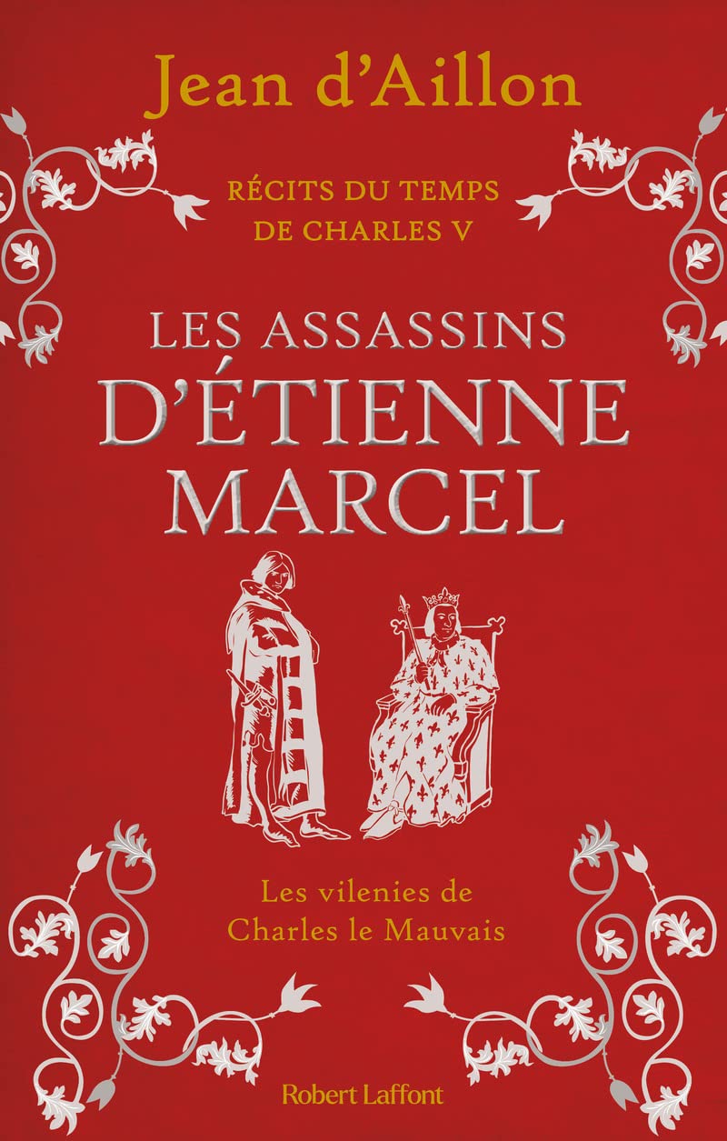 Récits du temps de Charles V - Livre 2 : Les Assassins d'Étienne Marcel 9782221265482