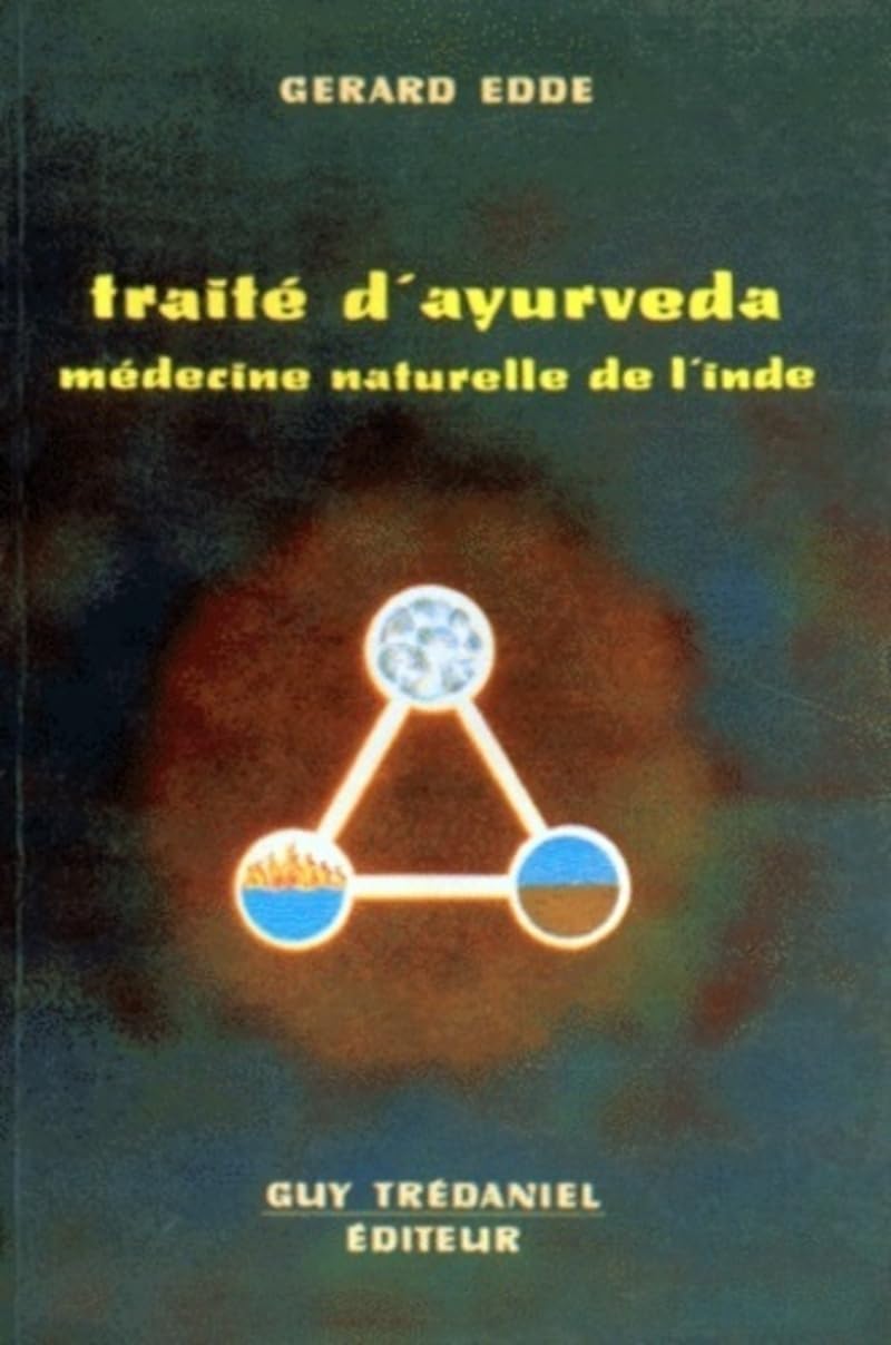 Traité d'Ayurveda - Médecine naturelle de l'Inde 9782857072539