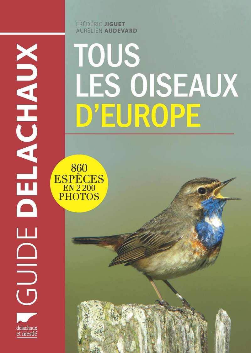 Tous les oiseaux d'Europe: 860 espèces en 2200 photos 9782603021675