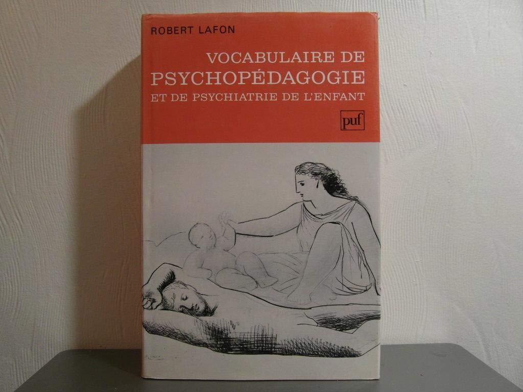 Vocabulaire de psychopédagogie et de psychiatrie de l'enfant 9782130441113