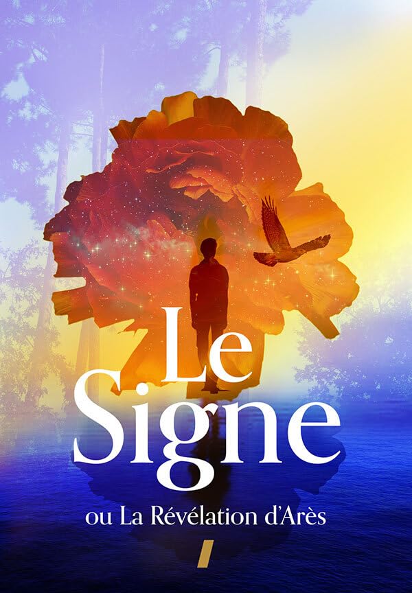 Le Signe ou La Révélation d'Arès - Edition du Cinquantenaire: Le Signe ou La Révélation d'Arès 9782970058427