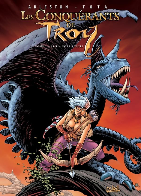 Les conquérants de Troy, Tome 1 : Exil à Port-Fleuri 9782845656864