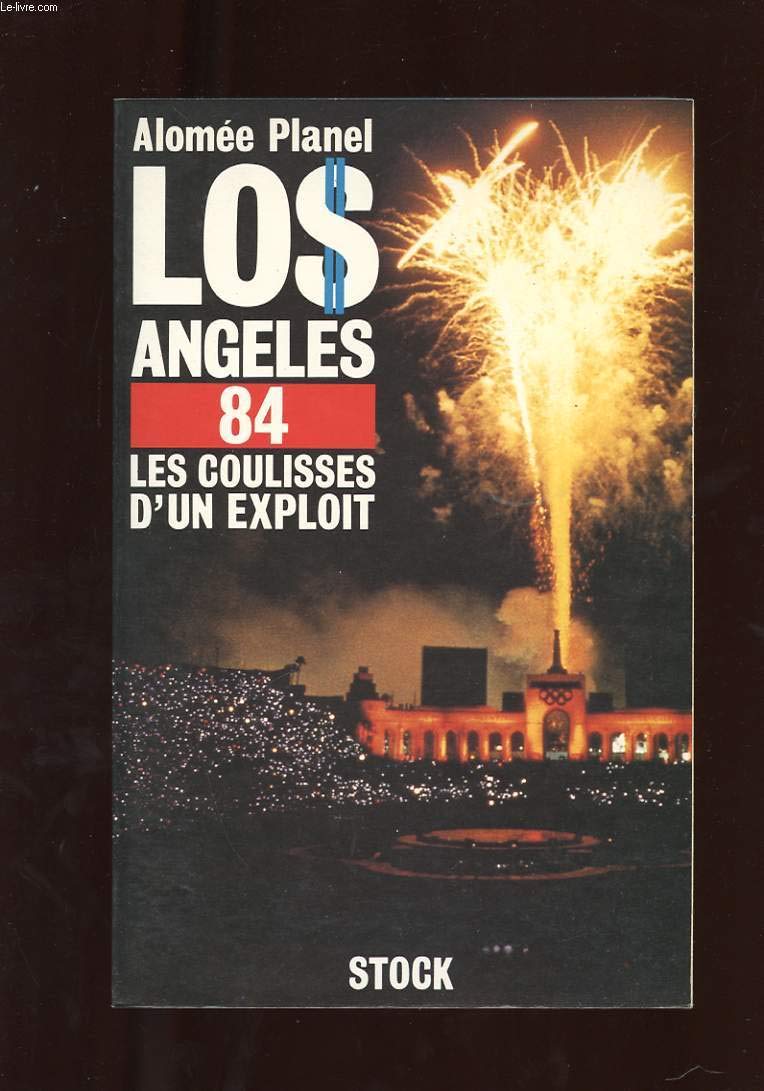 Los angeles 1984 : les coulisses d'un exploit 9782234018495