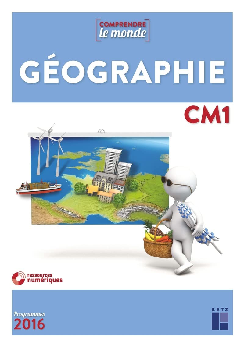 Géographie CM1 (+ CD-Rom): EDITION 2017 - Avec évaluations 9782725636016