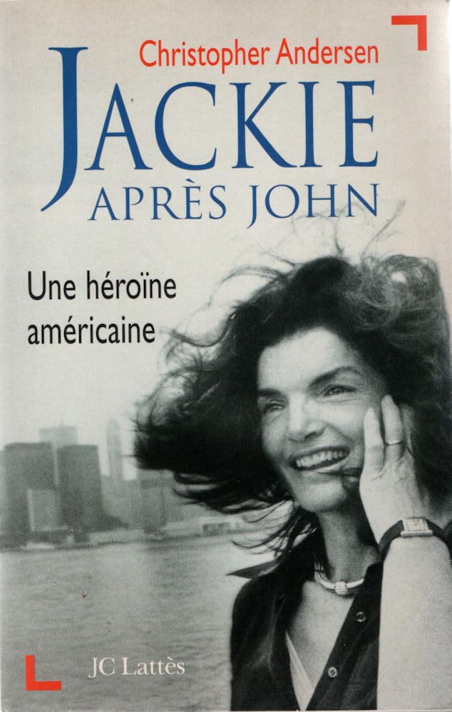 Jackie Apres John. Une Heroine Americaine 9782709618908