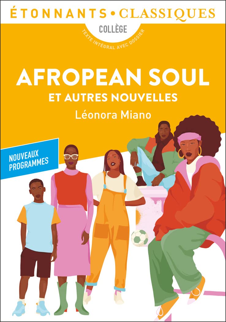 Afropean Soul et autres nouvelles: Depuis la première heure - Fabrique de nos âmes insurgées - Filles du bord de ligne - Afropean Soul - 166, rue de C. 9782080425904