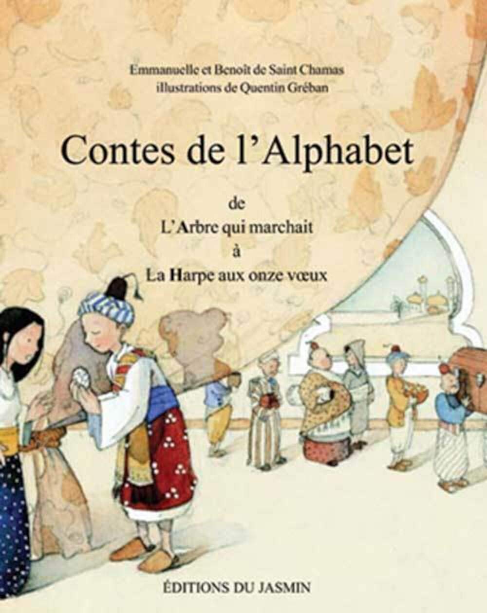 Contes de l'alphabet, tome 1 A à H. De l'Arbre qui marchait à la harpe aux Onze Voeux 9782912080196