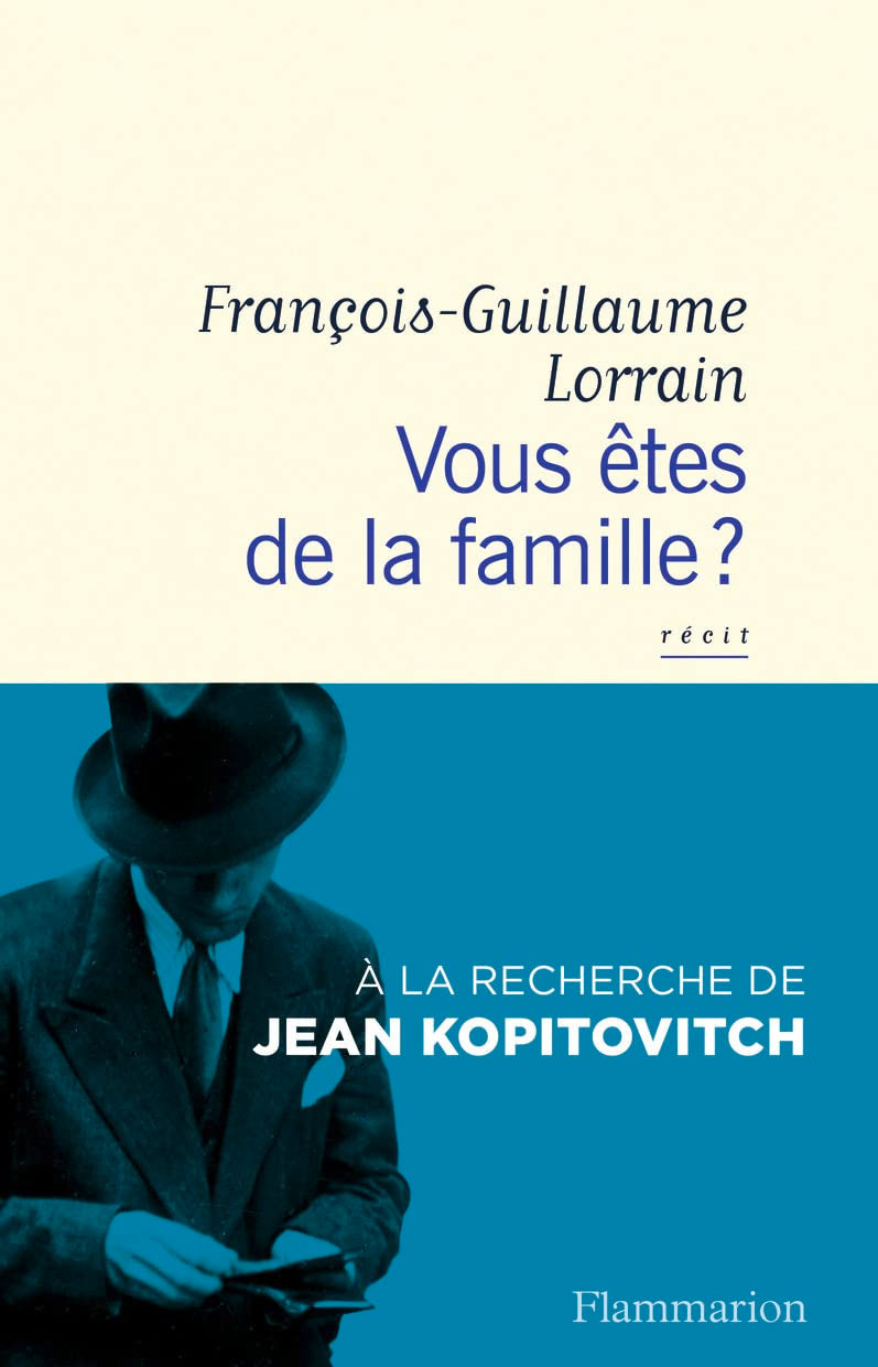 Vous êtes de la famille ?: À LA RECHERCHE DE JEAN KOPITOVITCH 9782081432987