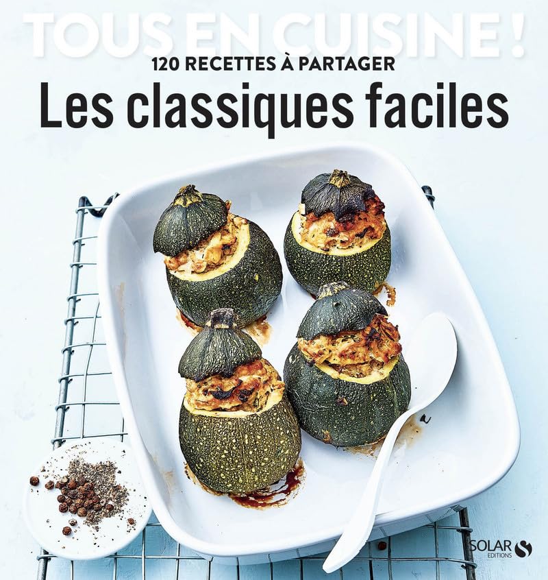 Les classiques faciles - Tous en cuisine ! 9782263169854