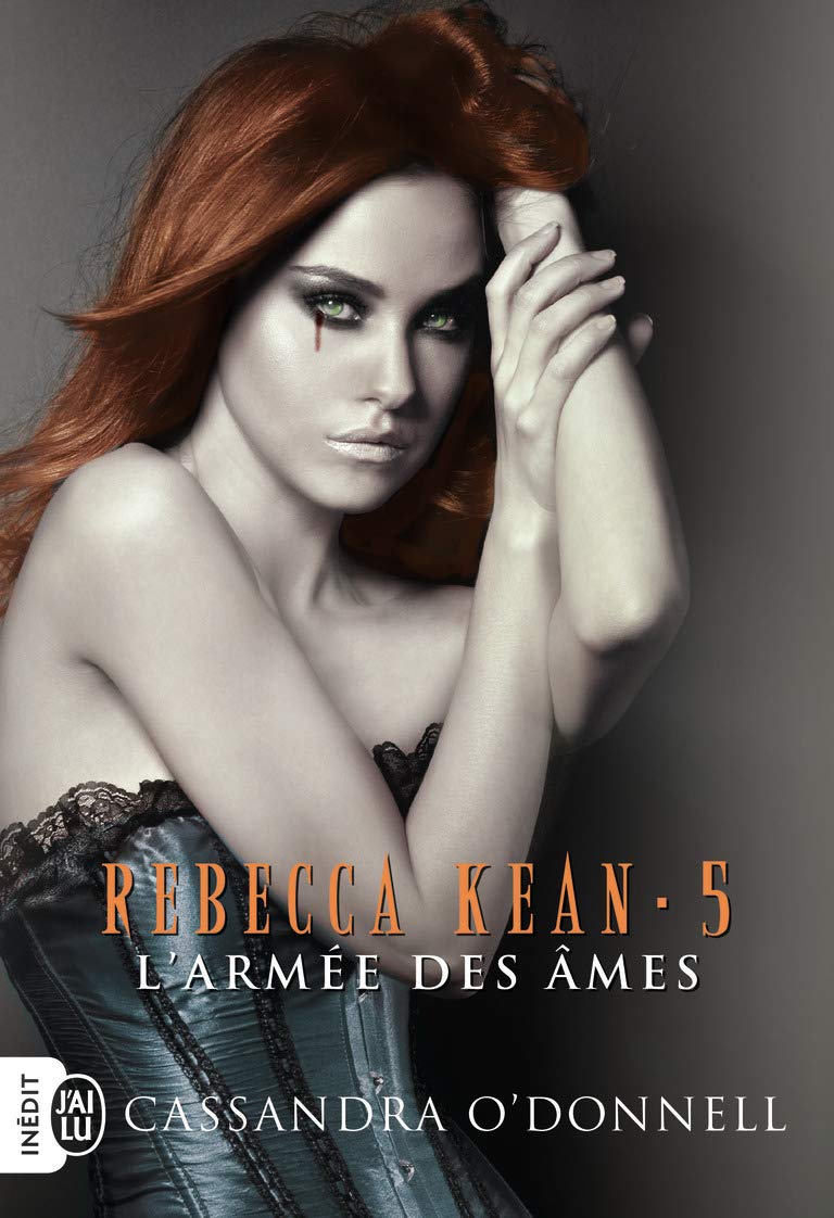 Rebecca Kean, 5 : L'armée des âmes 9782290068717