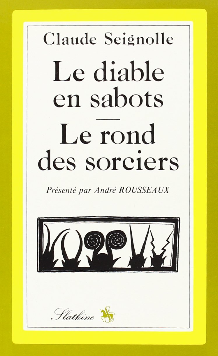 Le Diable en Sabots.- le Rond des Sorciers. Présentation d'Andre Rousseaux. (1959). 9782051003100