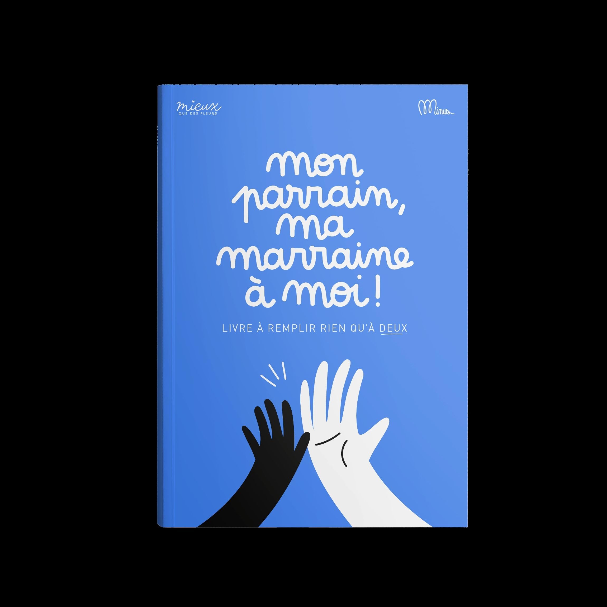 Mon parrain, ma marraine à moi !: Le livre qui fait du lien 9791091757690