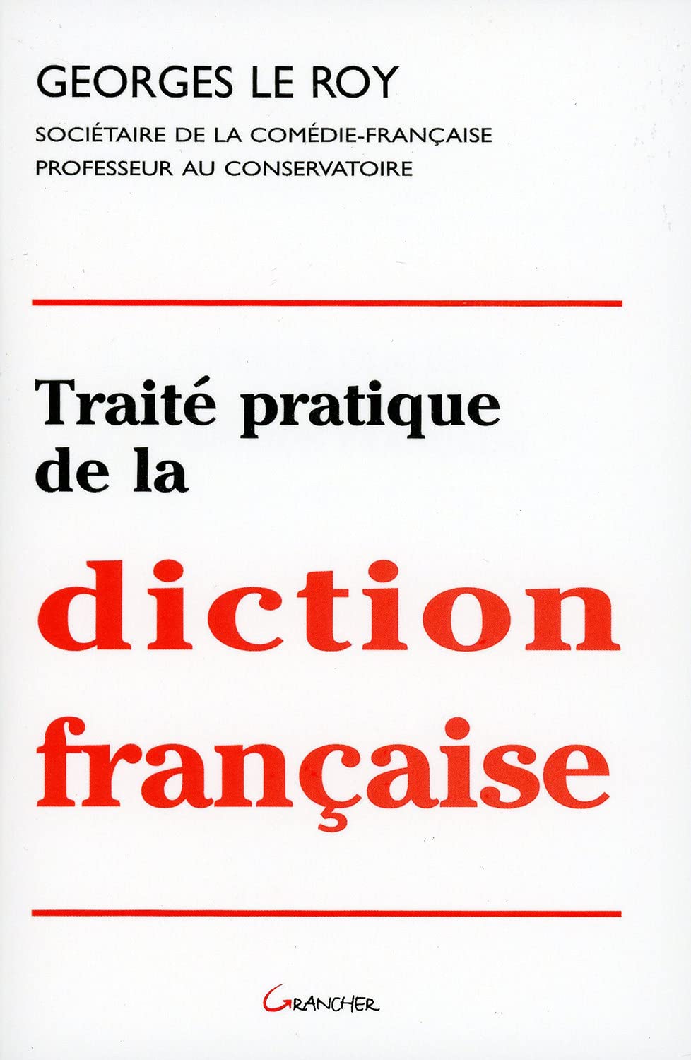 Traite pratique de la diction française 9782733904817