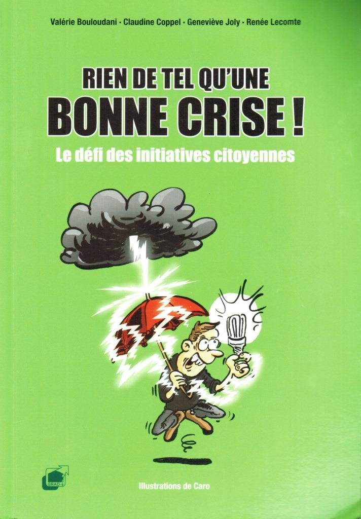 Rien de tel qui'une bonne crise ! Le défi des initiatives citoyennes 9782839912150