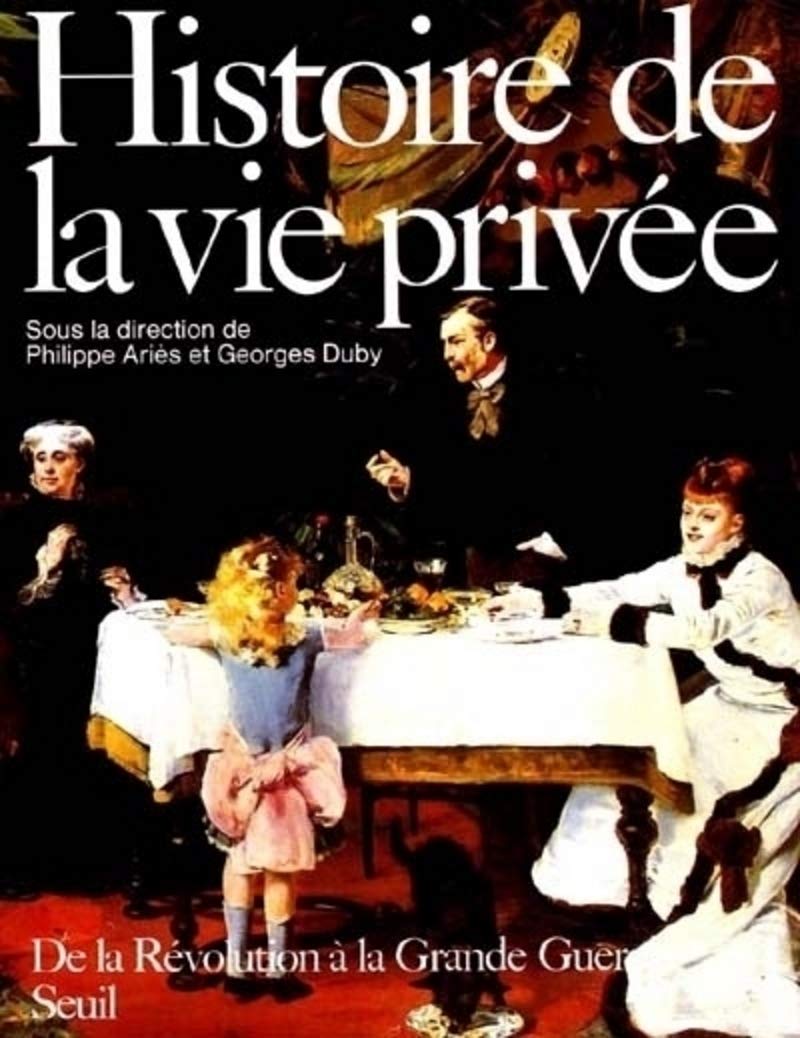 Histoire de la vie privée, tome 4 : De la Révolution à la Grande Guerre 9782020094559