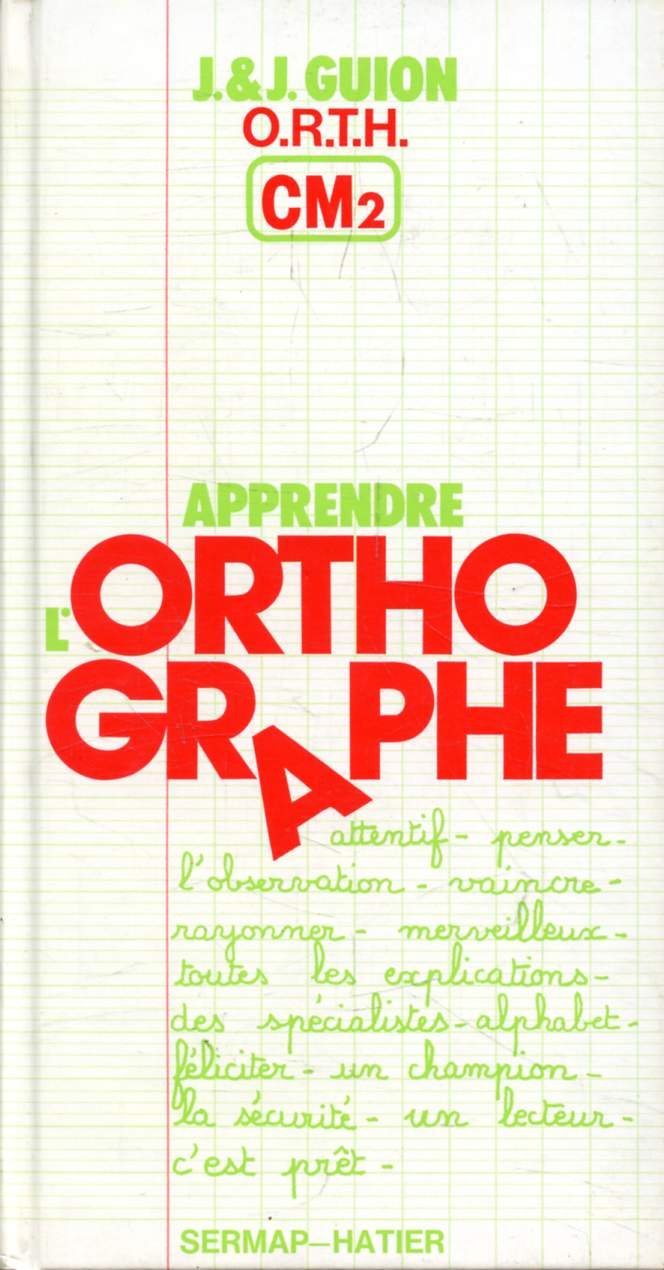 Apprendre l'orthographe / o.r.t.h., observation, regles, transfert, habilete, c.m. 2 9782729351984